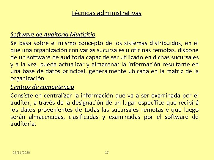 técnicas administrativas Software de Auditoría Multisitio Se basa sobre el mismo concepto de los