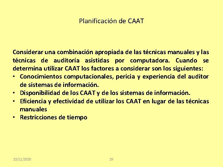 Planificación de CAAT Considerar una combinación apropiada de las técnicas manuales y las técnicas