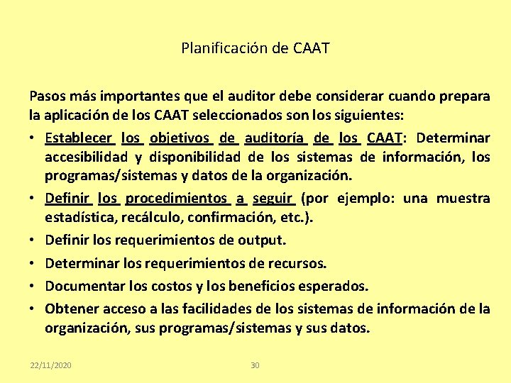 Planificación de CAAT Pasos más importantes que el auditor debe considerar cuando prepara la