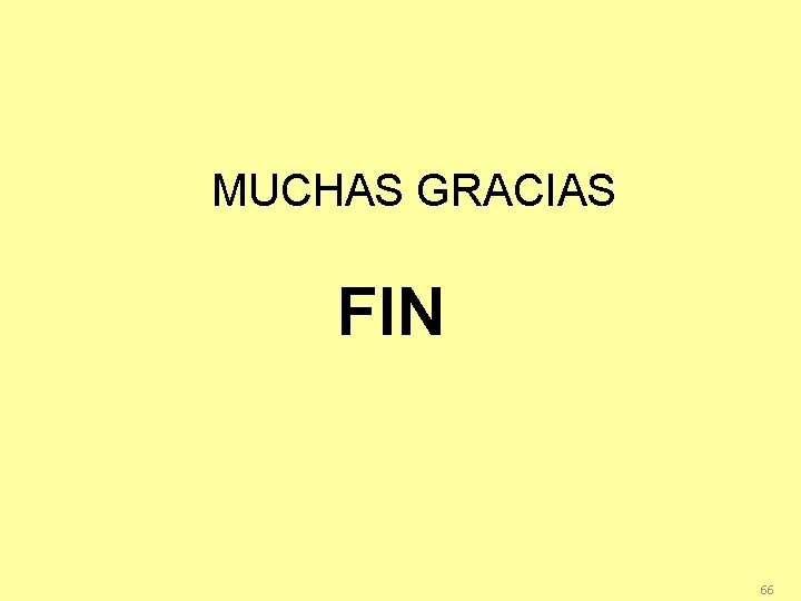 MUCHAS GRACIAS FIN 66 