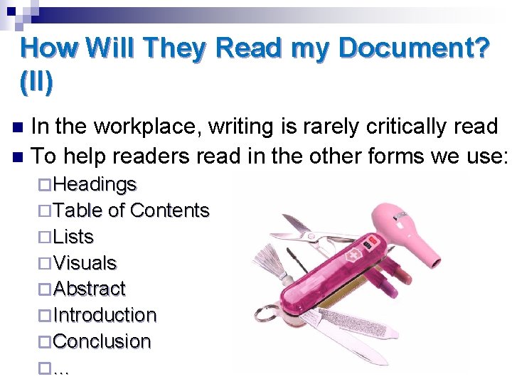 How Will They Read my Document? (II) In the workplace, writing is rarely critically How Will They Read my Document? (II) In the workplace, writing is rarely critically