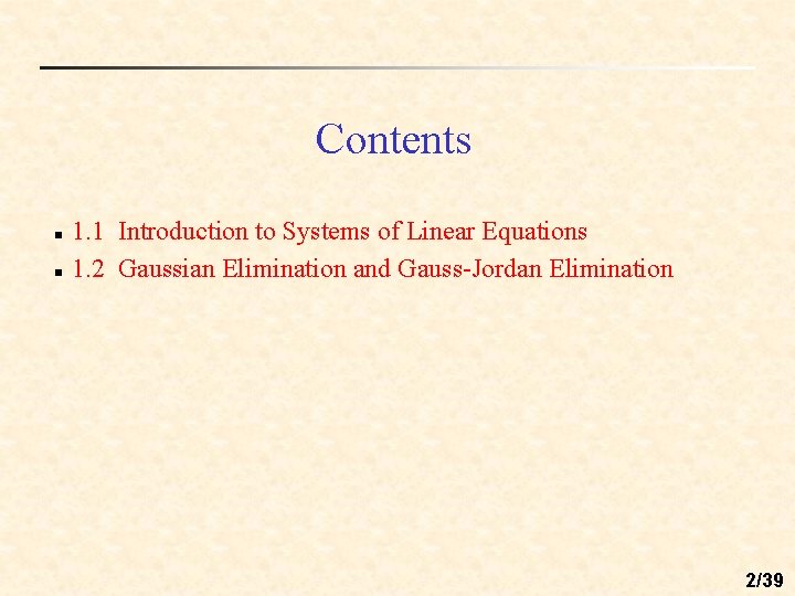 Contents n n 1. 1 Introduction to Systems of Linear Equations 1. 2 Gaussian