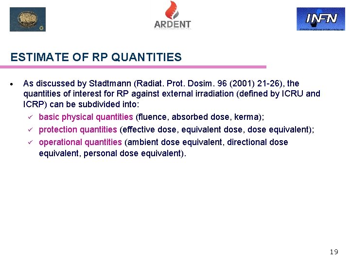 ESTIMATE OF RP QUANTITIES · As discussed by Stadtmann (Radiat. Prot. Dosim. 96 (2001)