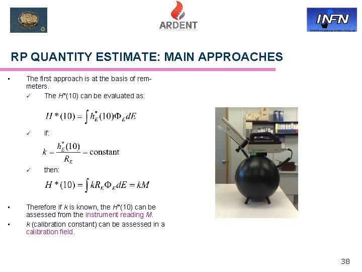 RP QUANTITY ESTIMATE: MAIN APPROACHES • • • The first approach is at the