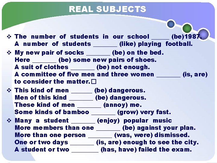 REAL SUBJECTS v The number of students in our school ______ (be)1987. A number