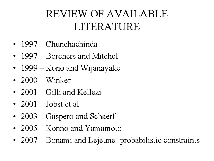 REVIEW OF AVAILABLE LITERATURE • • • 1997 – Chunchachinda 1997 – Borchers and