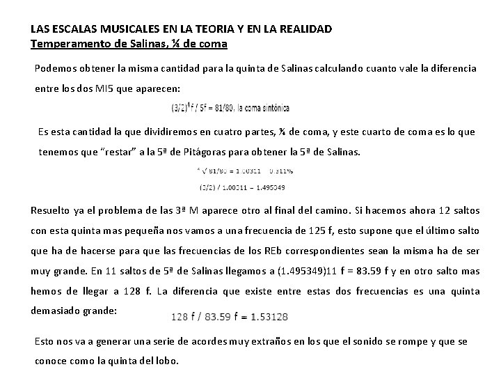 LAS ESCALAS MUSICALES EN LA TEORIA Y EN LA REALIDAD Temperamento de Salinas, ¼