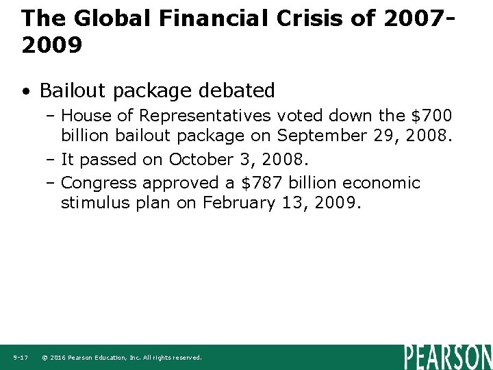 The Global Financial Crisis of 20072009 • Bailout package debated – House of Representatives
