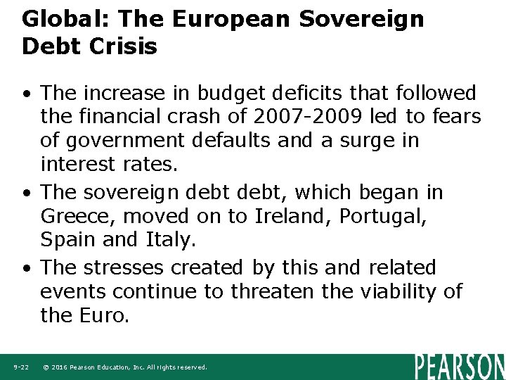 Global: The European Sovereign Debt Crisis • The increase in budget deficits that followed