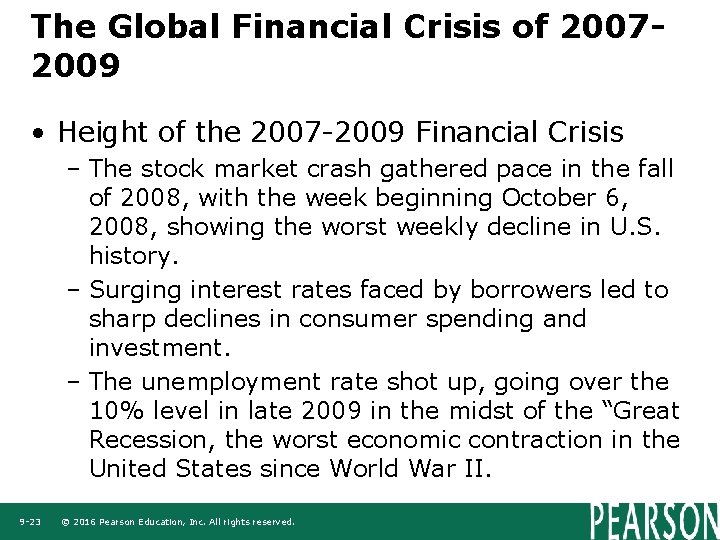 The Global Financial Crisis of 20072009 • Height of the 2007 -2009 Financial Crisis