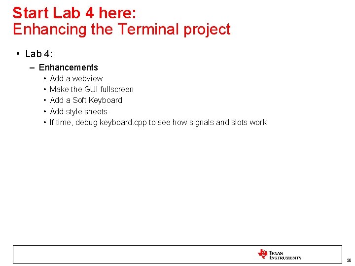 Start Lab 4 here: Enhancing the Terminal project • Lab 4: – Enhancements •