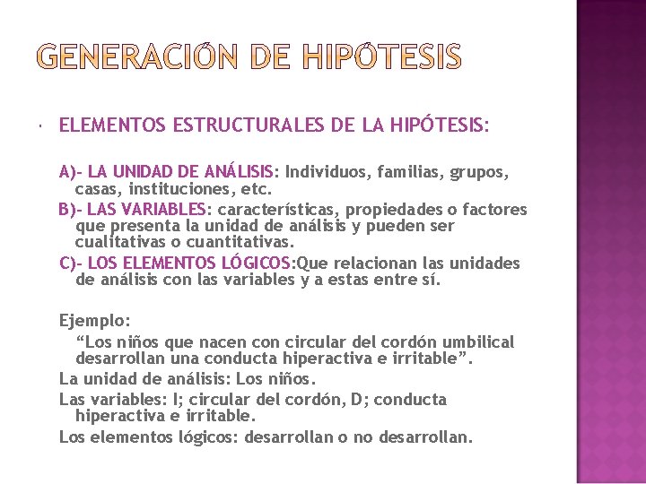ELEMENTOS ESTRUCTURALES DE LA HIPÓTESIS: A)- LA UNIDAD DE ANÁLISIS: ANÁLISIS Individuos, familias, ELEMENTOS ESTRUCTURALES DE LA HIPÓTESIS: A)- LA UNIDAD DE ANÁLISIS: ANÁLISIS Individuos, familias,