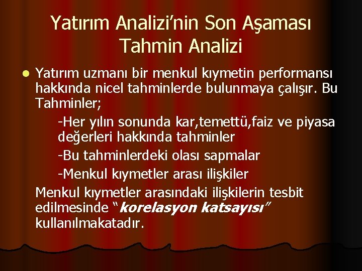 Yatırım Analizi’nin Son Aşaması Tahmin Analizi l Yatırım uzmanı bir menkul kıymetin performansı hakkında