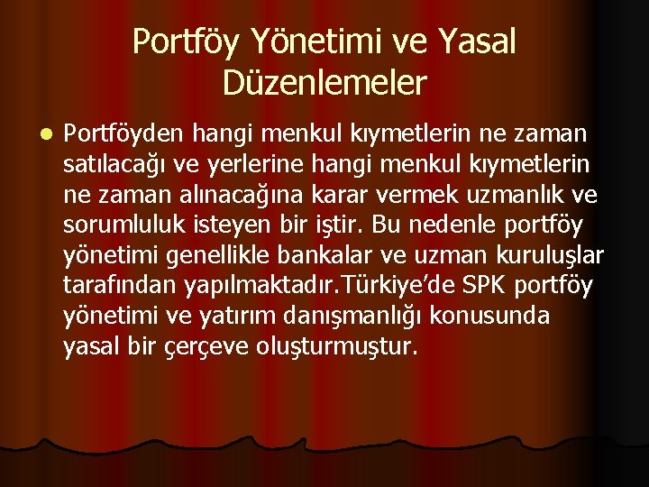 Portföy Yönetimi ve Yasal Düzenlemeler l Portföyden hangi menkul kıymetlerin ne zaman satılacağı ve