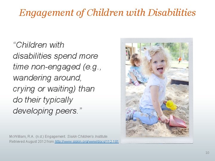 Engagement of Children with Disabilities “Children with disabilities spend more time non-engaged (e. g. Engagement of Children with Disabilities “Children with disabilities spend more time non-engaged (e. g.