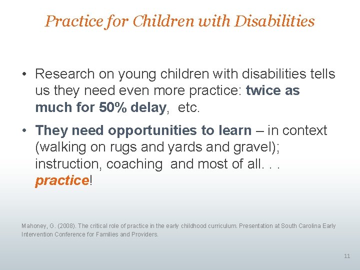 Practice for Children with Disabilities • Research on young children with disabilities tells us Practice for Children with Disabilities • Research on young children with disabilities tells us