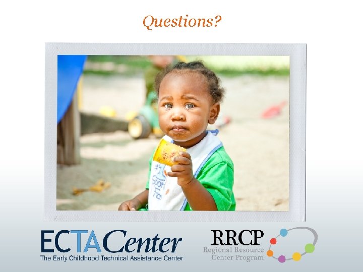 Questions? Questions?