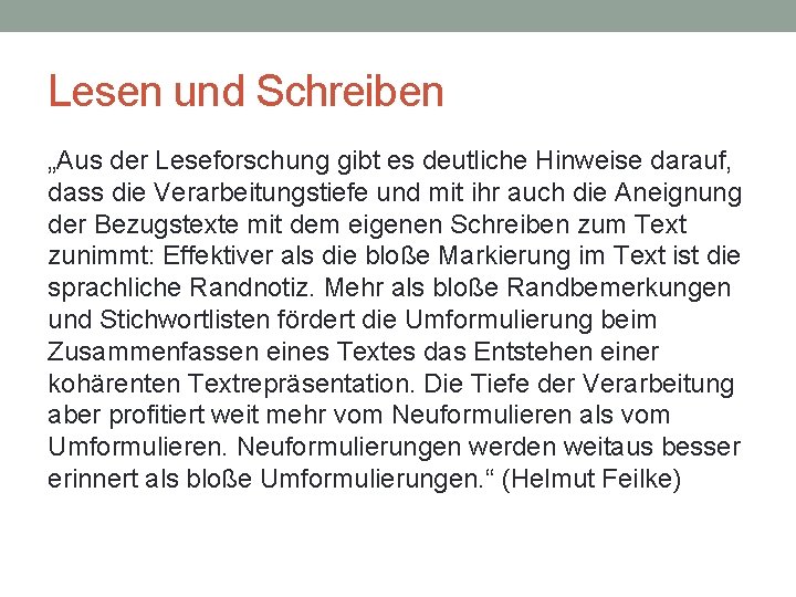 Lesen und Schreiben „Aus der Leseforschung gibt es deutliche Hinweise darauf, dass die Verarbeitungstiefe