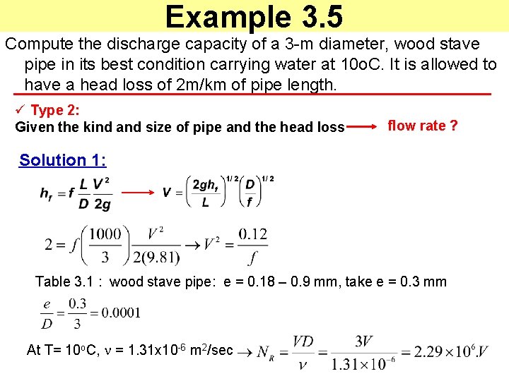 Example 3. 5 Compute the discharge capacity of a 3 -m diameter, wood stave