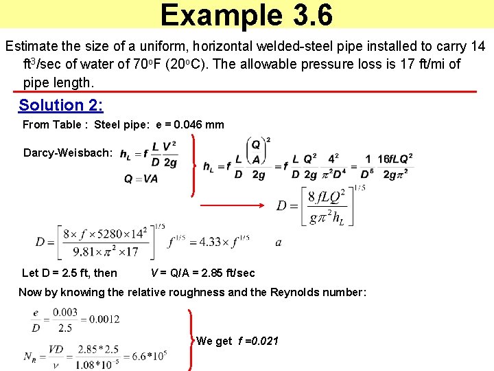 Example 3. 6 Estimate the size of a uniform, horizontal welded-steel pipe installed to