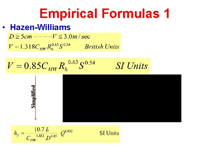 Empirical Formulas 1 Simplified • Hazen-Williams 