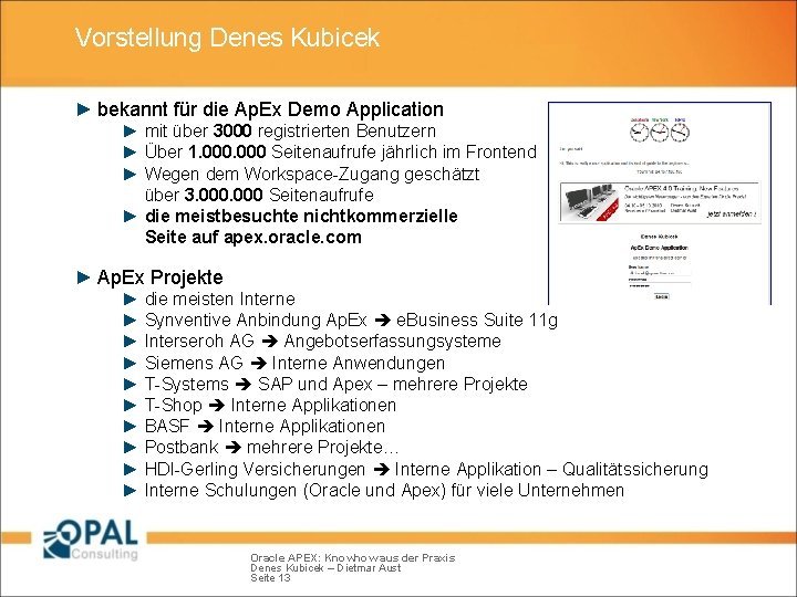 Vorstellung Denes Kubicek ► bekannt für die Ap. Ex Demo Application ► mit über