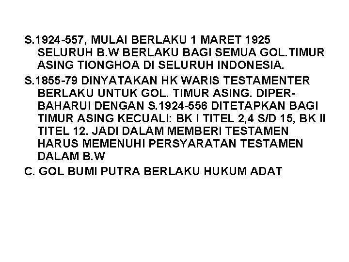 S. 1924 -557, MULAI BERLAKU 1 MARET 1925 SELURUH B. W BERLAKU BAGI SEMUA