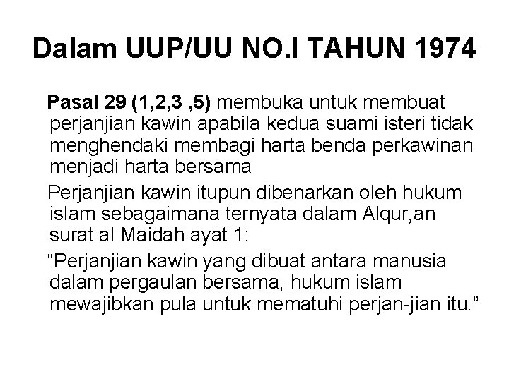 Dalam UUP/UU NO. I TAHUN 1974 Pasal 29 (1, 2, 3 , 5) membuka