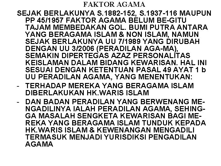 FAKTOR AGAMA SEJAK BERLAKUNYA S. 1882 -152, S. 1937 -116 MAUPUN PP 45/1957 FAKTOR