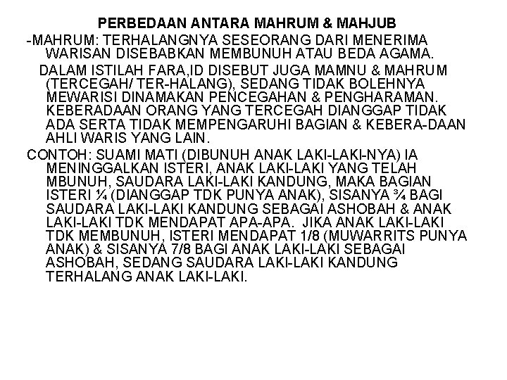 PERBEDAAN ANTARA MAHRUM & MAHJUB -MAHRUM: TERHALANGNYA SESEORANG DARI MENERIMA WARISAN DISEBABKAN MEMBUNUH ATAU