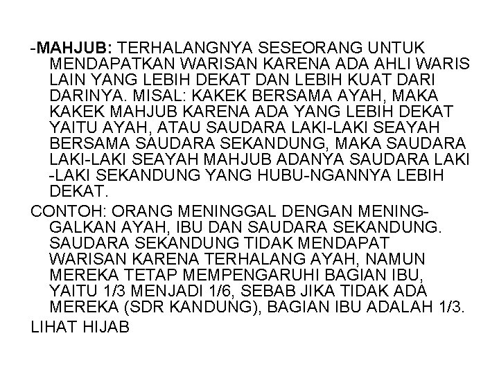 -MAHJUB: TERHALANGNYA SESEORANG UNTUK MENDAPATKAN WARISAN KARENA ADA AHLI WARIS LAIN YANG LEBIH DEKAT
