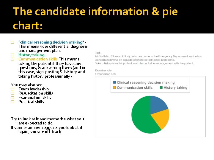 The candidate information & pie chart: “clinical reasoning decision making” This means your differential