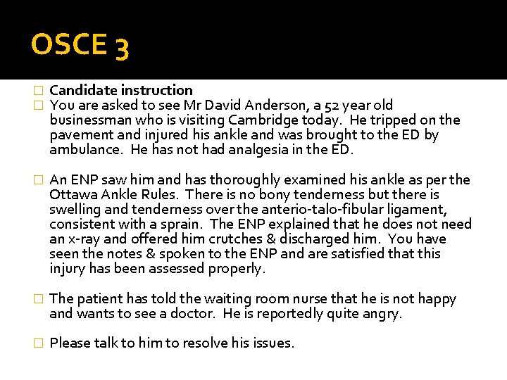 OSCE 3 � � Candidate instruction You are asked to see Mr David Anderson,