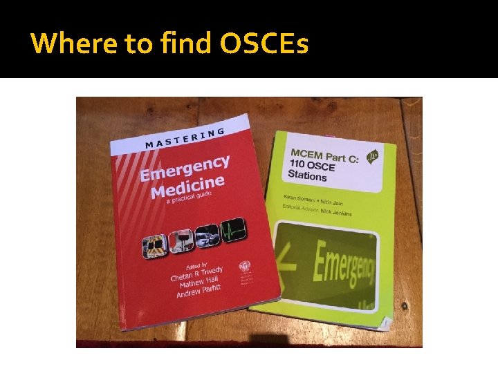 Where to find OSCEs 