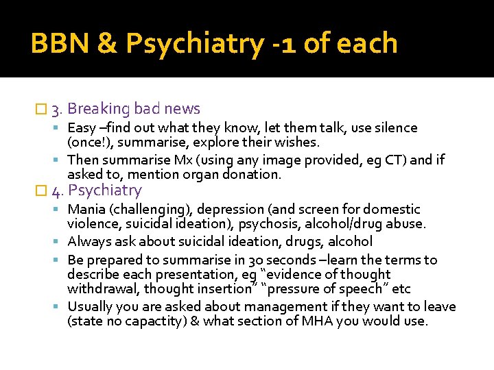 BBN & Psychiatry -1 of each � 3. Breaking bad news Easy –find out
