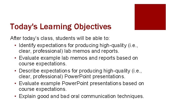 Today's Learning Objectives After today’s class, students will be able to: • Identify expectations