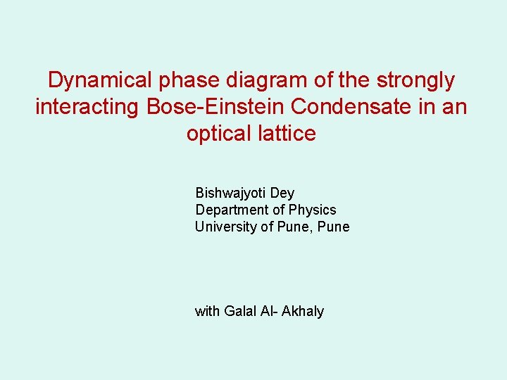 Dynamical phase diagram of the strongly interacting Bose-Einstein Condensate in an optical lattice Bishwajyoti