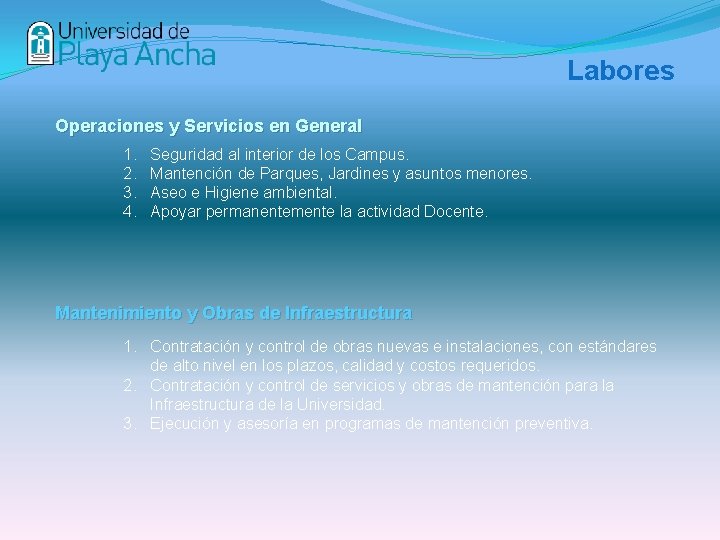 Labores Operaciones y Servicios en General 1. 2. 3. 4. Seguridad al interior de
