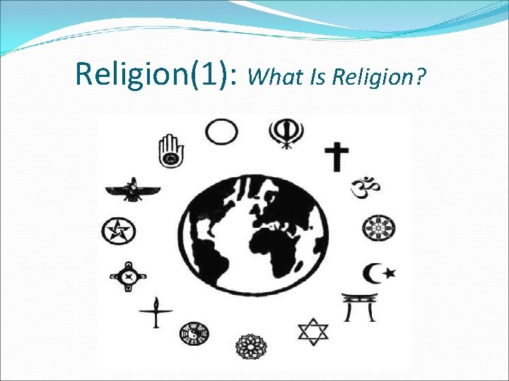 Religion(1): What Is Religion? 