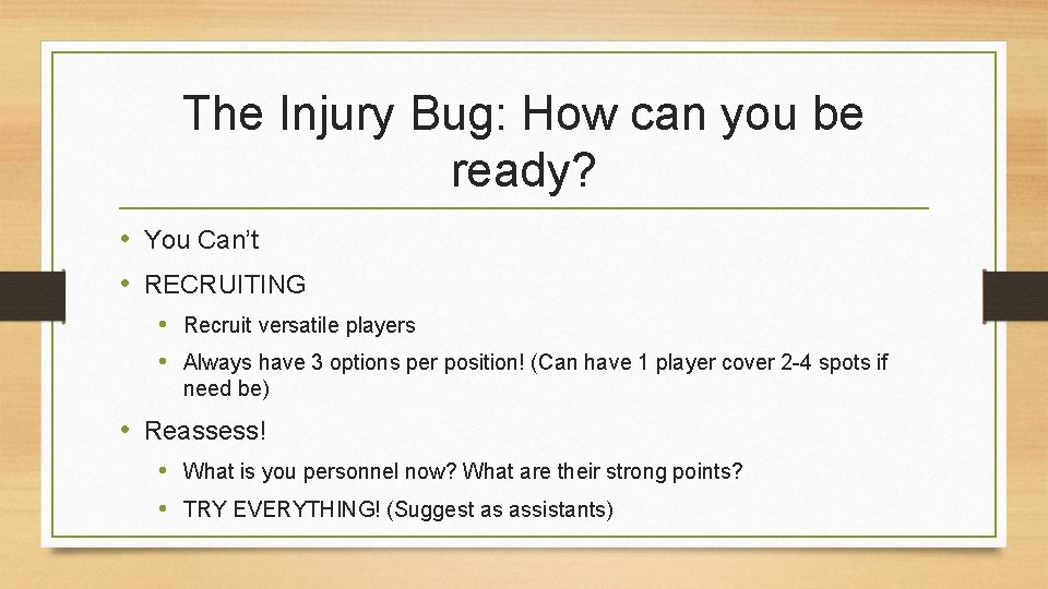 The Injury Bug: How can you be ready? • You Can’t • RECRUITING •