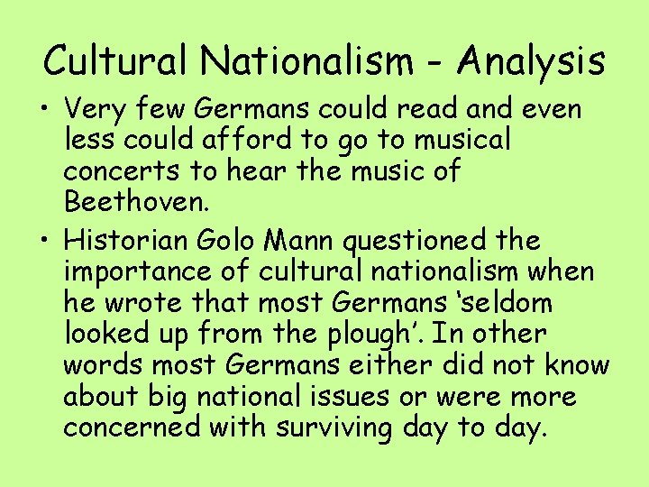 Cultural Nationalism - Analysis • Very few Germans could read and even less could