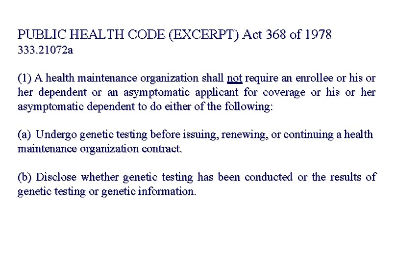 PUBLIC HEALTH CODE (EXCERPT) Act 368 of 1978 333. 21072 a (1) A health