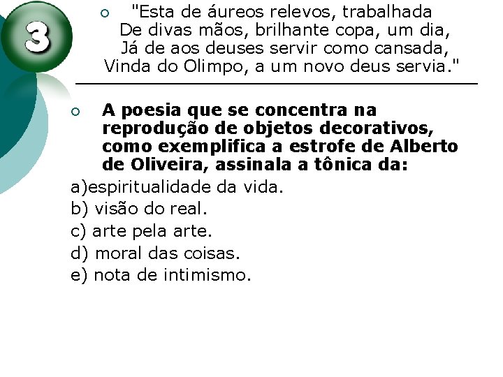 "Esta de áureos relevos, trabalhada De divas mãos, brilhante copa, um dia, Já de "Esta de áureos relevos, trabalhada De divas mãos, brilhante copa, um dia, Já de