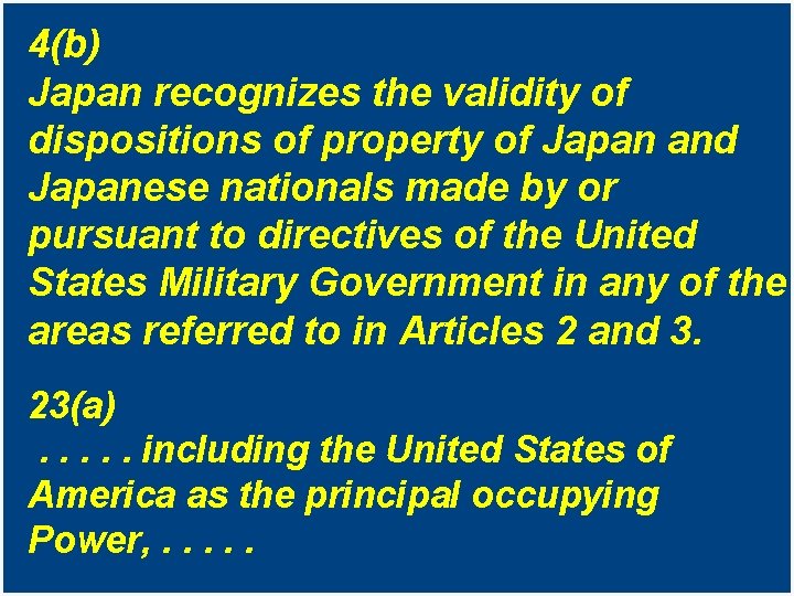 4(b) Japan recognizes the validity of dispositions of property of Japan and Japanese nationals