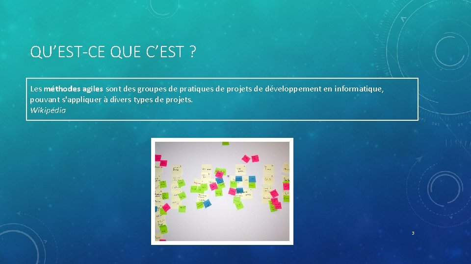 QU’EST-CE QUE C’EST ? Les méthodes agiles sont des groupes de pratiques de projets QU’EST-CE QUE C’EST ? Les méthodes agiles sont des groupes de pratiques de projets