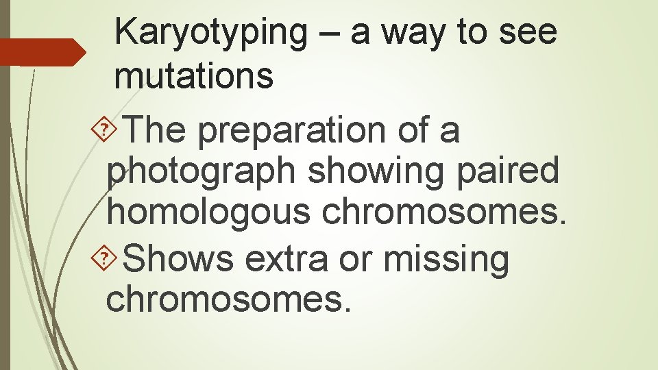 Karyotyping – a way to see mutations The preparation of a photograph showing paired