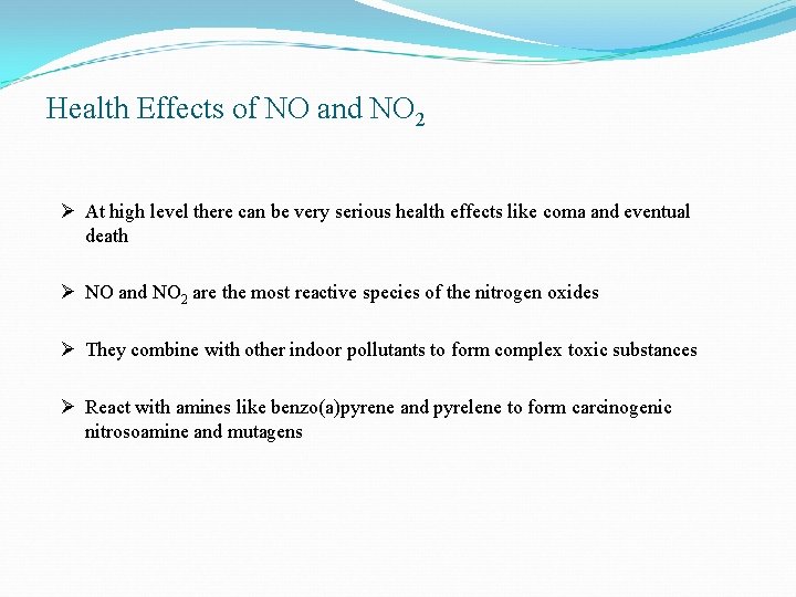 Health Effects of NO and NO 2 Ø At high level there can be