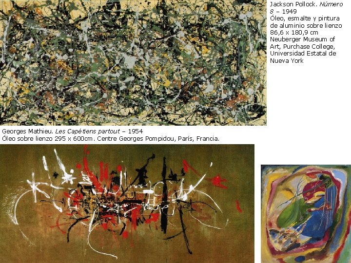 Jackson Pollock. Número 8 – 1949 Óleo, esmalte y pintura de aluminio sobre lienzo