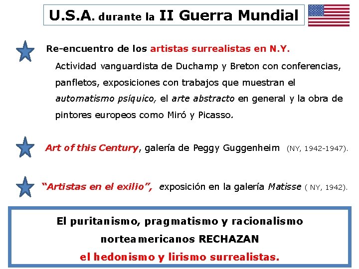 U. S. A. durante la II Guerra Mundial Re-encuentro de los artistas surrealistas en