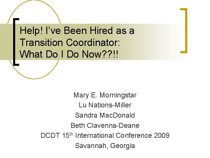 Help! I’ve Been Hired as a Transition Coordinator: What Do I Do Now? ?